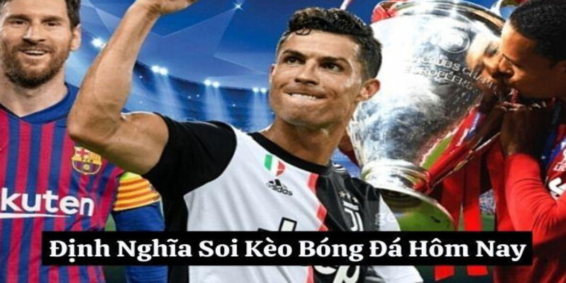 Dinh Nghia Soi Keo Bong Da Hom Nay
