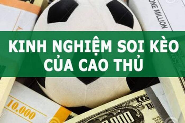 Kinh nghiệm soi kèo cá cược bóng đá từ cao thủ