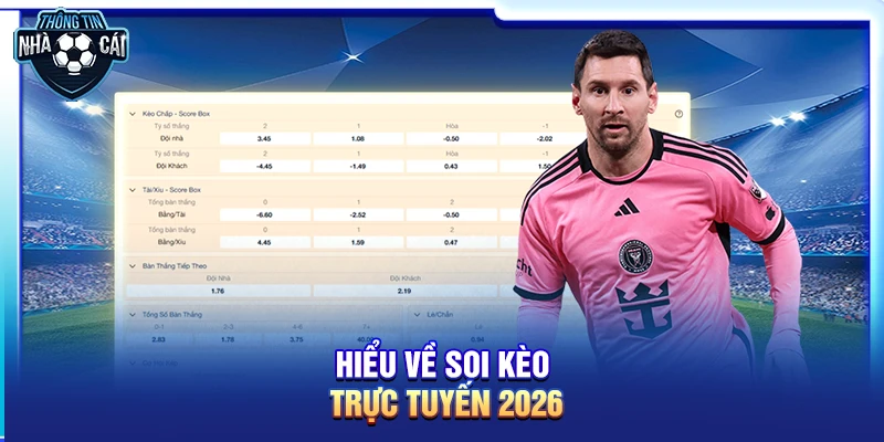 hieu ve soi keo truc tuyen 2026 Hiểu về Soi kèo trực tuyến 2026