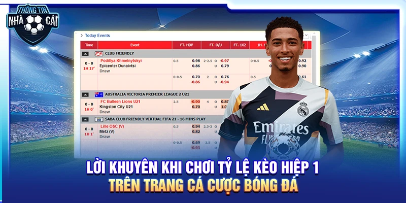 loi khuyen khi choi ty le keo hiep 1 tren trang ca cuoc bong da Lời khuyên khi chơi tỷ lệ kèo hiệp 1 trên trang cá cược bóng đá