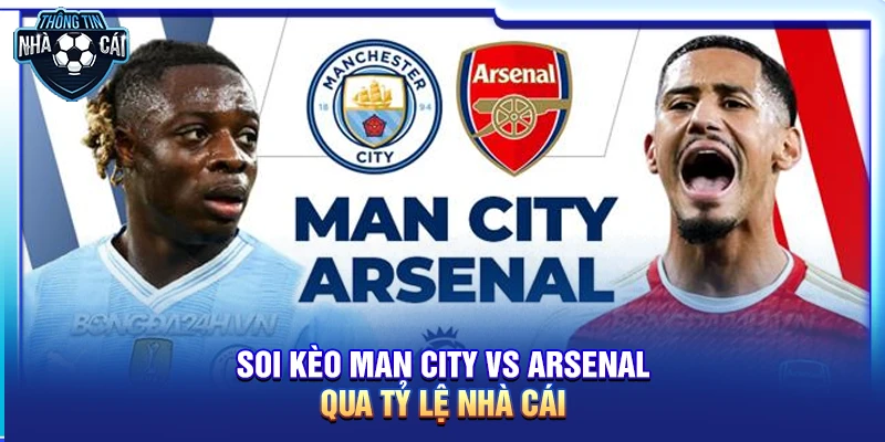 soi keo man city vs arsenal qua ty le nha cai Soi kèo Man City vs Arsenal qua tỷ lệ nhà cái