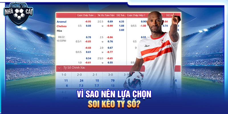 vi sao nen lua chon soi keo ty so Vì sao nên lựa chọn soi kèo tỷ số?